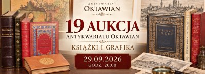 ANTYKWARIAT OKTAWIAN 19. Aukcja książek i grafiki