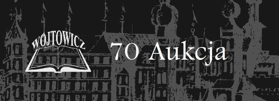 Antykwariat Wójtowicz, aukcja nr 70