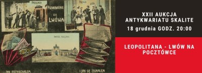 Leopolitana - Lwów na przedwojennej pocztówce - XXII Aukcja Antykwariatu Skalite