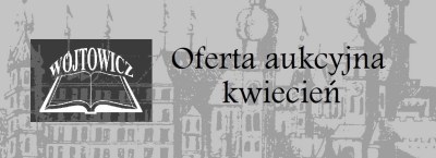 Antykwariat Wójtowicz, Oferta aukcyjna-kwiecień