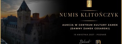 I Stacjonarna Aukcja NUMIS Klitończyk w Poznaniu 