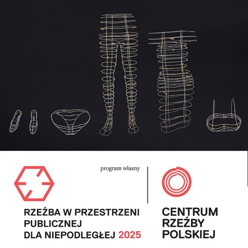 „Rzeźba w przestrzeni publicznej dla Niepodległej – 2025”