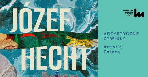 Józef Hecht. Artystyczne żywioły