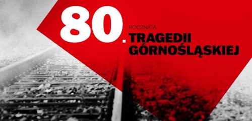 Obchody 80. rocznicy Tragedii Górnośląskiej 1945 r.