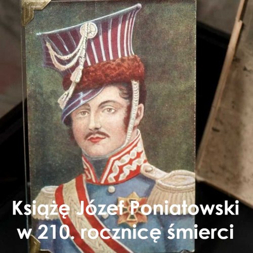 Książę Józef Poniatowski – w 210. rocznicę śmierci