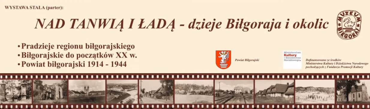 WYSTAWA STAŁA NAD TANWIĄ I ŁADĄ – DZIEJE BIŁGORAJA I OKOLIC