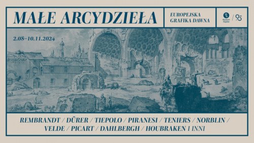 Małe arcydzieła. Europejska grafika dawna