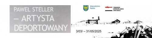 Paweł Steller – artysta deportowany