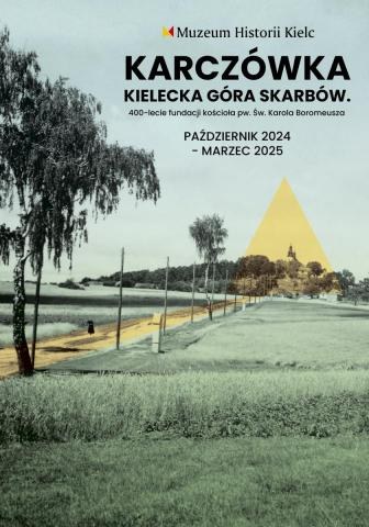 Karczówka. Kielecka Góra Skarbów. W 400-lecie fundacji kościoła p.w. św. Karola Boromeusza