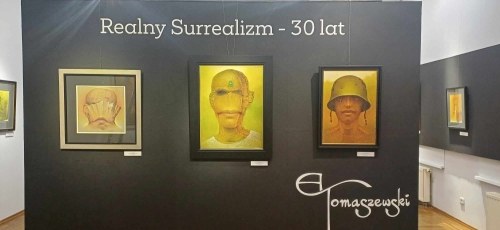 ANDRZEJ TOMASZEWSKI REALNY SURREALIZM – 30 LAT
