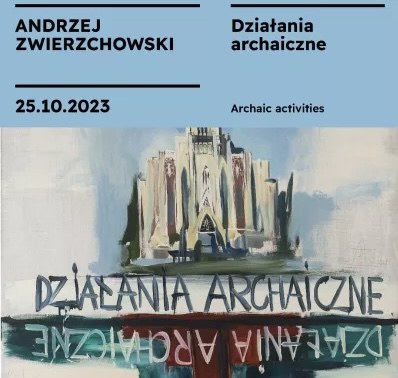 Działania Archaiczne Andrzeja Zwierzchowskiego