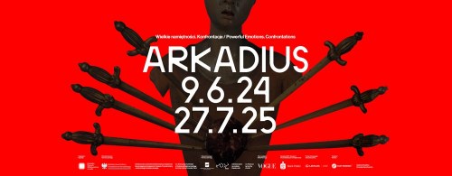 ARKADIUS. WIELKIE NAMIĘTNOŚCI. KONFRONTACJE