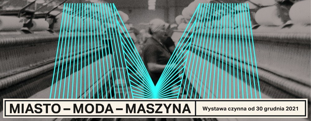 MIASTO – MODA – MASZYNA