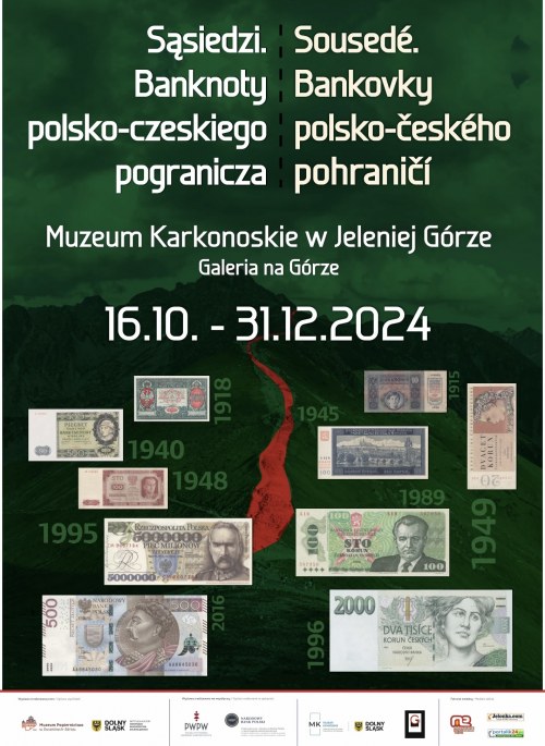 “Sąsiedzi. Banknoty polsko-czeskiego pogranicza. Sousedé. Bankovky polsko-českého pohraničí”
