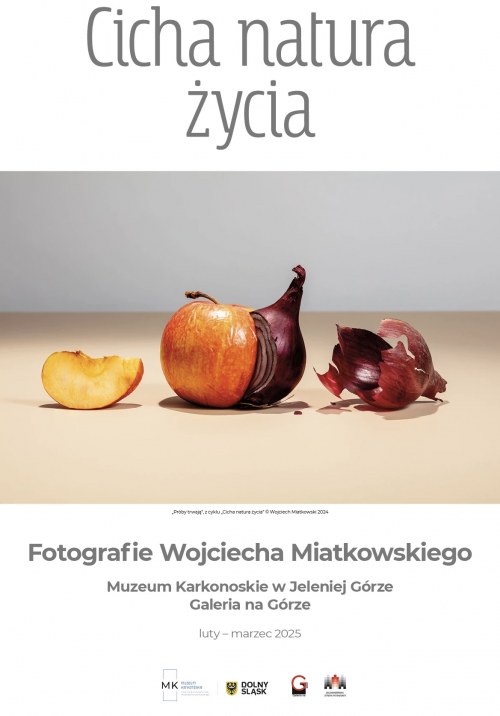 Cicha natura życia Wystawa fotografii Wojciecha Miatkowskiego