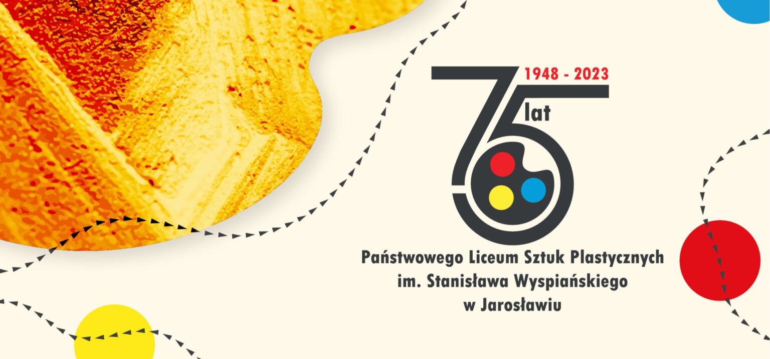 PLASTYKA JAROSŁAWSKA. 75-LECIE PAŃSTWOWEGO LICEUM SZTUK PLASTYCZNYCH IM. STANISŁAWA WYSPIAŃSKIEGO W JAROSŁAWIU