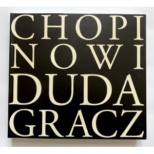 Jerzy Duda-Gracz, katalog CHOPINOWI - DUDA-GRACZ, Fundacja Conspero, 2009, s. 351, barwne ilustracje w tekście [334], papier kredowy lakier., okładka miękka, wym. 24 x 26 cm
