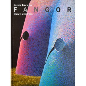 Wojciech Fangor, Bożena Kowalska, Fangor. Malarz przestrzeni, wyd. Artystyczne i Filmowe, 2001 UNIKAT