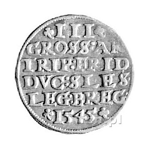 trojak 1545, Legnica, F.u. S. 1358, rzadki.