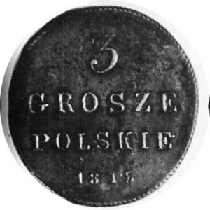 3 grosze 1815, jak wyżej ale napis 3 GROSZE i cyfry roku małe. Kop. 54.1 rrr. Kam. 747. R6, miedz, (lakierowany)