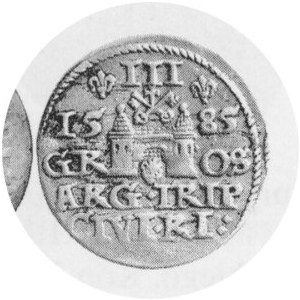 Trojak 1585, III między lilijkami, Kop.8095 R5, końcówka RI: , Kurp.449R