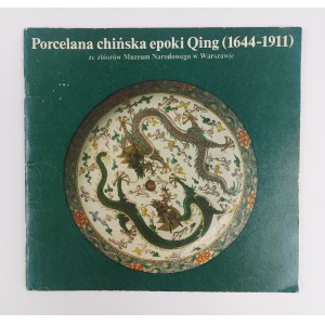 Chinese Porcelain of the Qing Era (1644-1911) from the Collection of the National Museum in Warsaw. Catalog of the exhibition. Warsaw, 1990.