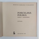 Polish porcelain. Korzec and Baranowka. Catalog of the Castle Museum in Malbork. Malbork, 1973.