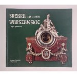 Warsaw silverware. 1851-1939. part I. Silver from the collection of the National Museum in Warsaw. Warsaw, 1997.