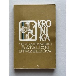 16. Lwowski Batalion Strzelców. Kronika