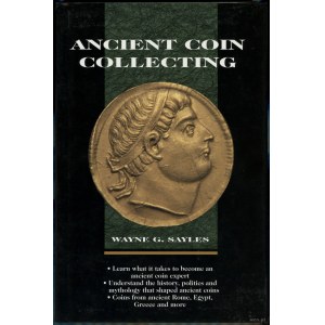 Sayles Wayne G. - Ancient Coin Collecting I, Iola 1996, 087341442X