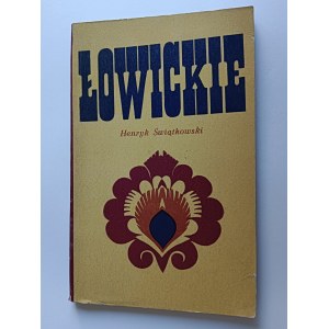 HENRYK ŚWIĄTKOWSKI, ŁOWICKIE ŁOWICZ INFORMATION BROCHURE, ŁÓDZKIE PUBLISHING HOUSE