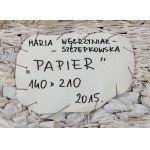Maria Węgrzyniak-Szczepkowska, Papier, 2015
