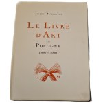 Mortkowicz Jacques – Umelecké knihy v Poľsku 1900–1930 [LE LIVRE D’ART EN POLOGNE] [Stryjeńska, Skoczylas, Gronowski]