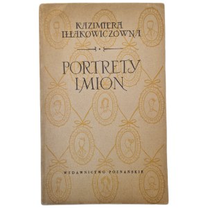 Kazimiera Iłłakowiczówna - Ritratti dei nomi: DEDICA dell'autrice, EDIZIONE 1 del 1957