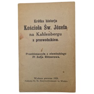 Stručná história kostola sv. Jozefa na Kahlenbergu so sprievodcom. Preložila z nemčiny Pi Zofja Rittnerová, prvé vydanie 1929