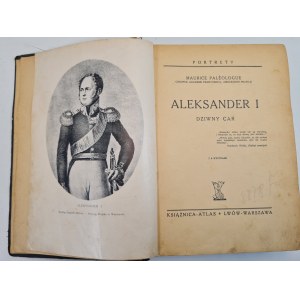 PALEOLOGUE Maurice - Alexandre Ier, le tsar « l'Étrange », avec 9 gravures