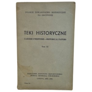TEKI HISTORYCZNE (Cahiers d'histoire-Historical papers) Tom XI, Londyn 1960-1961