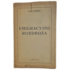Bohdan ŁĄCZKOWSKI - « EMIGRACYJNE ROZDROŻA », Paris, 1953