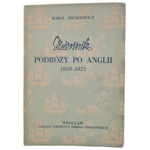 SIENKIEWICZ Karol – CESTOVNÝ DENNÍK Z ANGLICKA 1820–1821, vyd. 1953 [prvé vydanie, ILUSTRÁCIE]