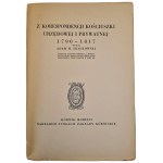 [SKAŁKOWSKI Adam, zost.] Z ÚRADNEJ A SÚKROMNEJ KORESPONDENCIE KOŚCIUSZKU 1790–1817, vyd. 1946
