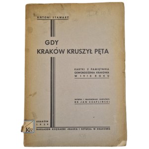 STAWARZ Antoni - « Quand Cracovie brisait ses chaînes », éd. 1939