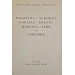 Ignacy Stanisław Witkiewicz - Nicotine. Alcohol. Cocaine. Peyote. Ether + Appendix [first edition, 1932]