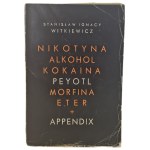 Ignacy Stanisław Witkiewicz - Nicotine. Alcohol. Cocaine. Peyote. Ether + Appendix [first edition, 1932]