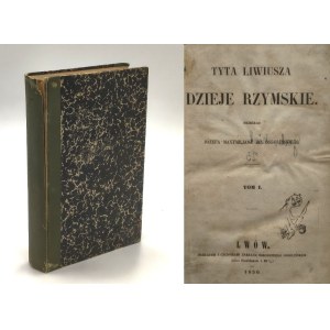 Livius Titus – Rímske dejiny [zväzok I] [Ľvov 1850]