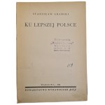 GRABSKI Stanisław - POUR UNE POLOGNE MEILLEURE, éd. 1938