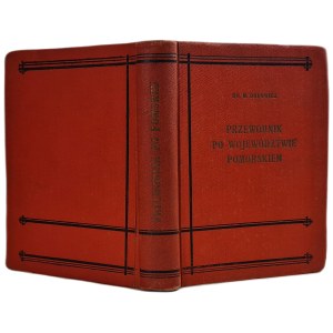 Mieczysław ORŁOWICZ - ILLUSTRATED GUIDE TO THE POMERANIAN PROVINCE. Published in 1924. ILLUSTRATIONS, fold-out maps
