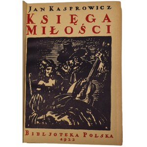 Jan Kasprowicz - Il libro dell'amore. Varsavia 1922