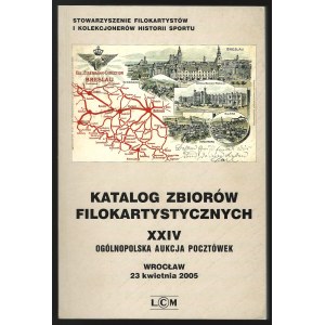 Catalog of Postcard Collections. 24th National Postcard Auction. Wrocław, April 23, 2005
