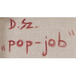 Dawid Szymański (ur. 1989, Poniatowa), Pop-job, 2026