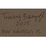Tomasz Barczyk (ur. 1975, Chełm), Box nautilus.13, 2025